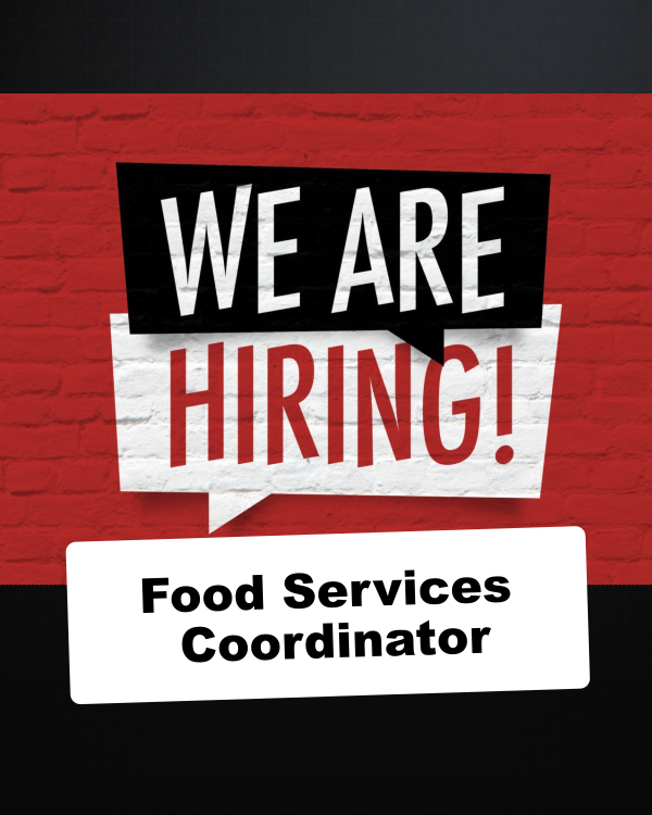 Now Hiring Food Services Coordinator